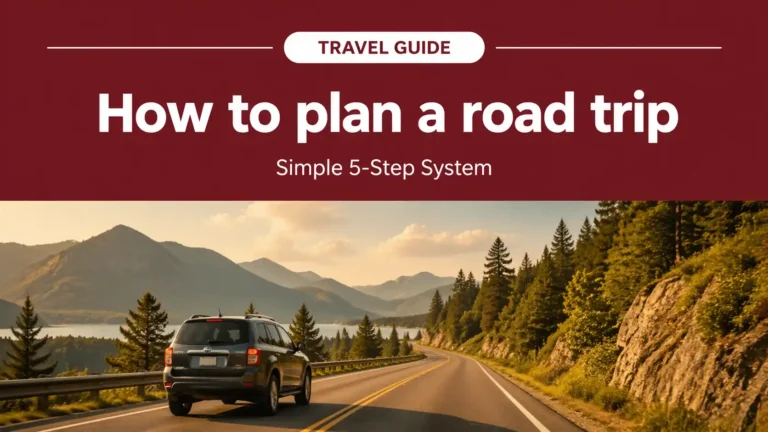 How to Plan a Road Trip Without Stress (Step-by-Step Guide) How to plan a road trip featured image with a car driving on a scenic USA mountain road